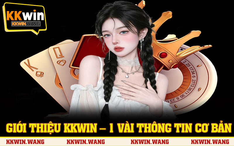 Giới thiệu KKWIN – 1 vài thông tin cơ bản