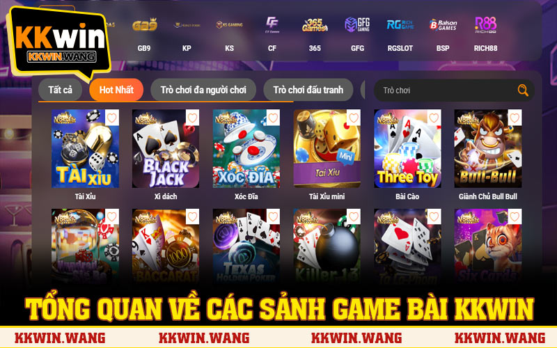 Tổng quan về các sảnh game bài KKWIN